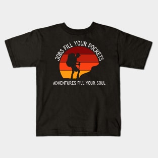 Adventures Fill Your Soul I Love Hiking Outdoor Kids T-Shirt